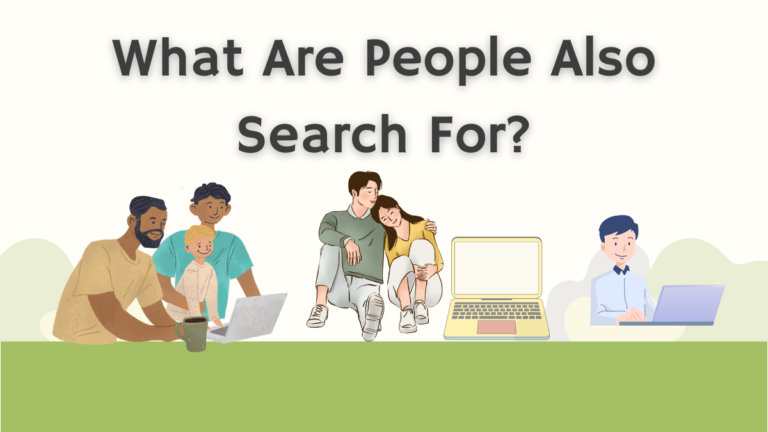 What Are People Also Search For?