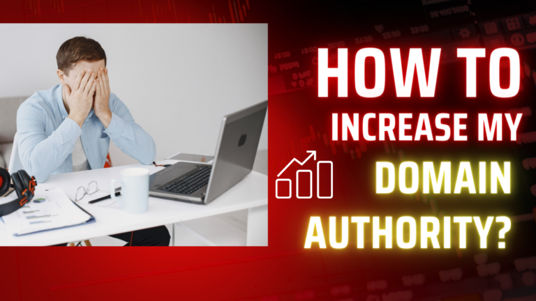 How To Increase Your Domain Authority?