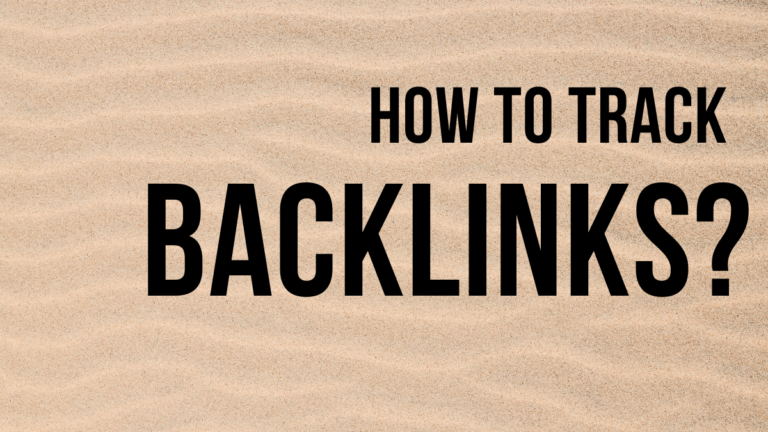 How To Track Backlinks?